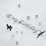 "It's My Birthday" Silver Sash