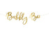 Надпис от Златно Фолио "Bubbly Bar"